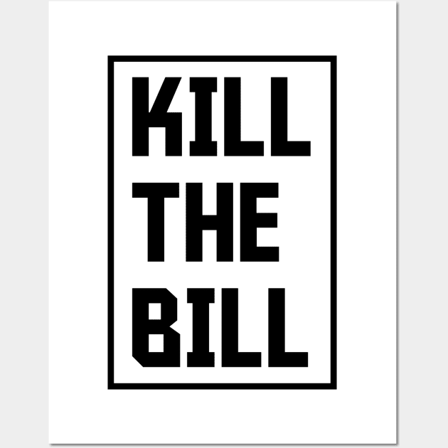 Kill the Bill - Bristol Protest 2021 Wall Art by PosterpartyCo